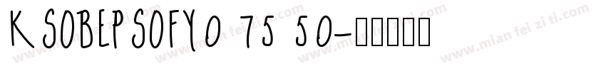 KSOBEPSOFY0 75 50字体转换